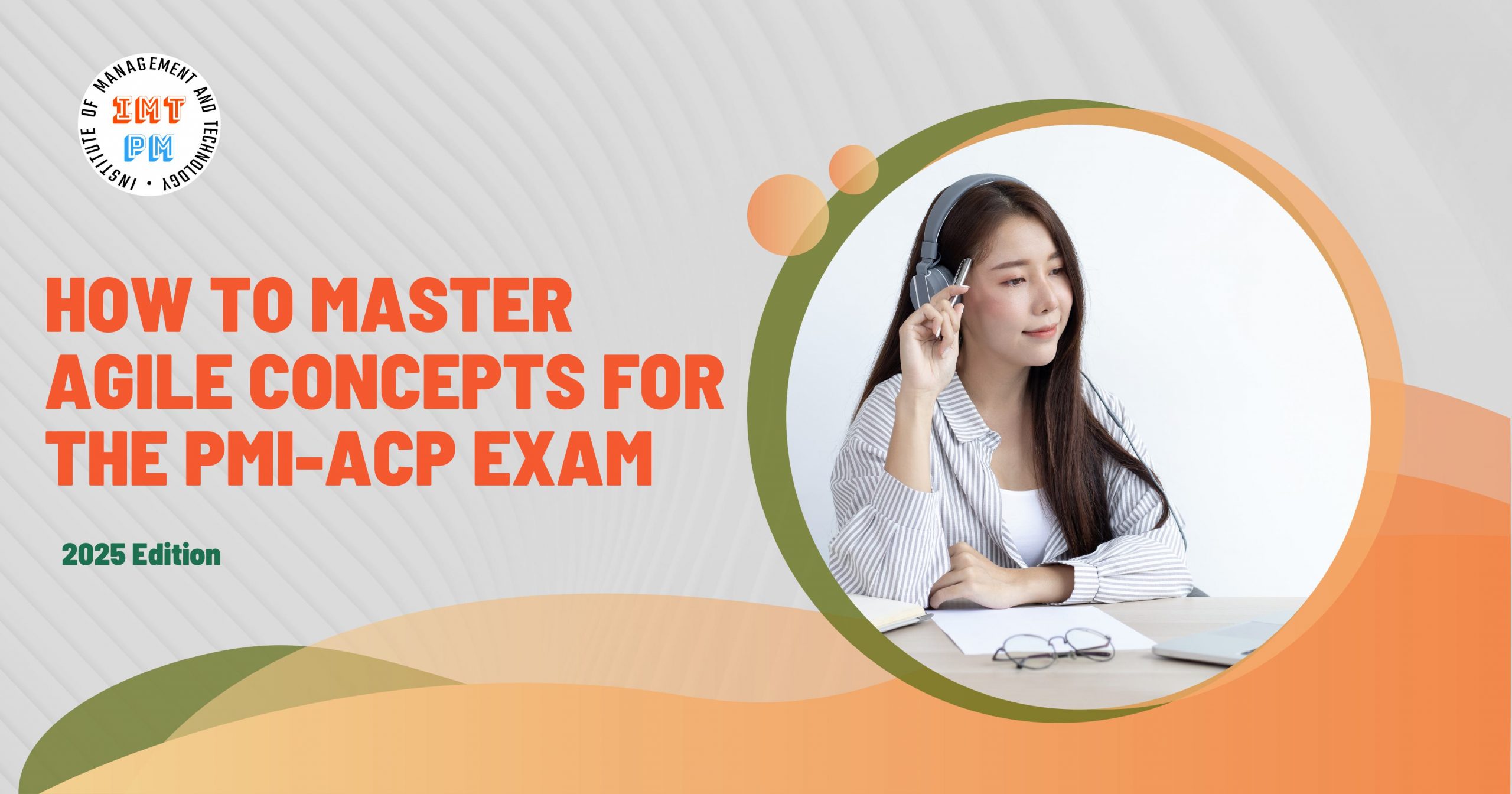 How to Master Agile Concepts for the PMI-ACP Exam (2025 Edition)
