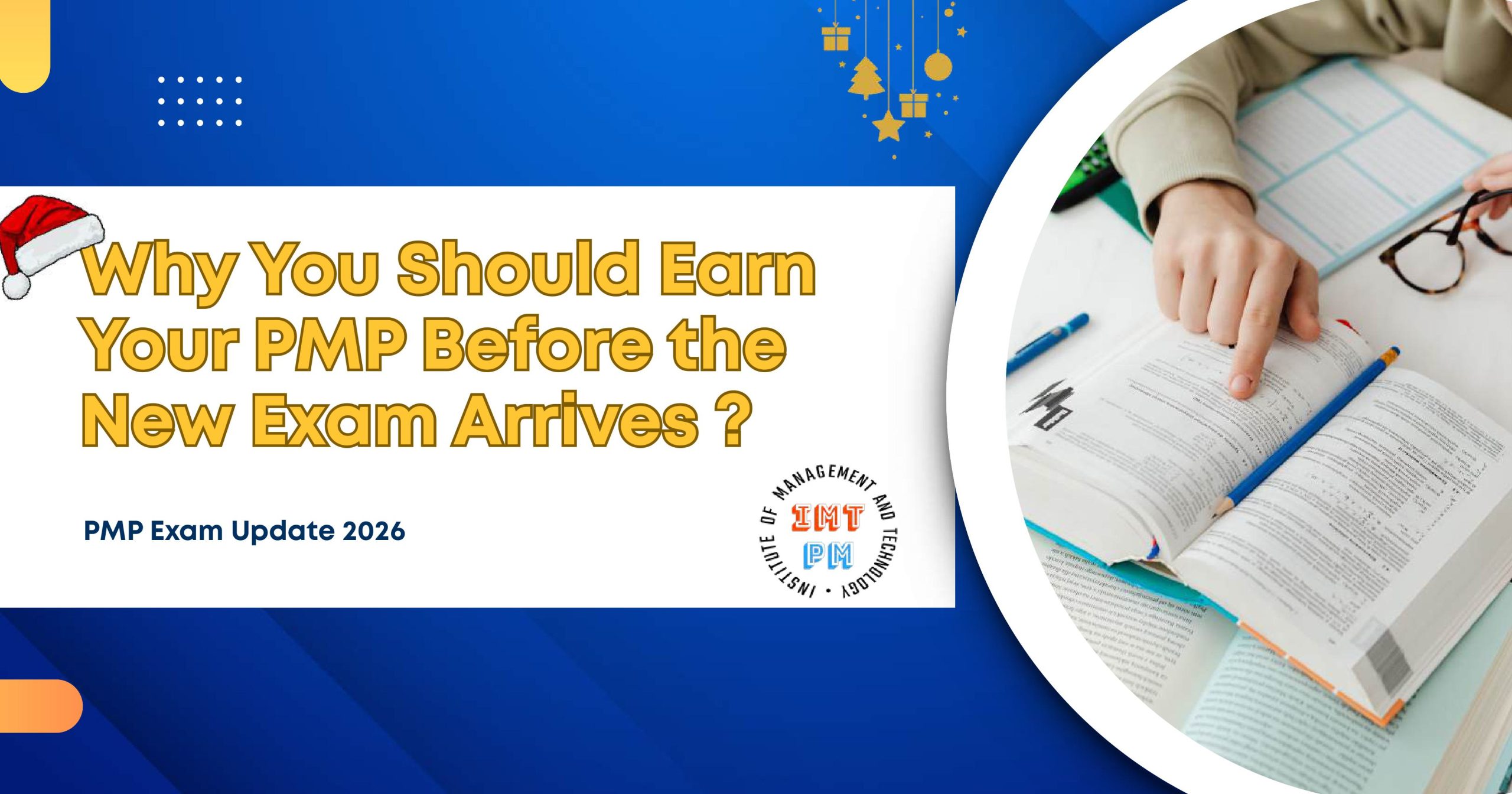 Why You Should Earn Your PMP Before the New Exam Arrives ?